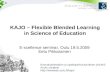 KAJO –  Flexible Blended  Learning in Science of Education