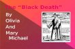The “Black Death”