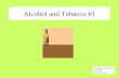 Alcohol and Tobacco #1