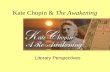 Kate Chopin &  The Awakening