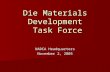 Die Materials Development  Task Force