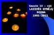 Sausio  13  – oji LAISVĖS GYNĖJŲ DIENA 1991-2011