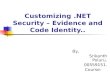 Customizing .NET Security – Evidence and Code Identity..