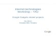 Internet technologies Workshop – TAU Google Gadgets related projects Niv Efron Yonatan Ben-Ya’akov