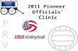 2011 Pioneer  Officials’ Clinic