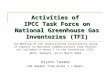 Activities of  IPCC Task Force on National Greenhouse Gas Inventories (TFI)