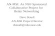 AN-MSI: An NSF-Sponsored Collaborative Project for  Better Networking