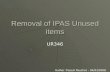 Removal of IPAS Unused items