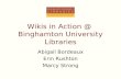 Wikis in Action @  Binghamton University Libraries
