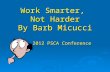 Work Smarter,  Not Harder By Barb Micucci