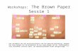 Workshops: The Brown Paper Sessie 1