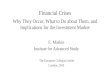 Financial Crises Why They Occur, What to Do about Them, and Implications for the Investment Market