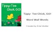 Tippy- Toe Chick, GO! Word Wall Words Created by Kristi Waltke