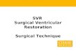 SVR  Surgical Ventricular Restoration Surgical Technique