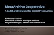 MetaArchive Cooperative:  A Collaborative Model for Digital Preservation