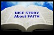 NICE STORY About FAITH