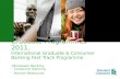 Graduate Programmes 2011. International Graduate & Consumer Banking Fast Track Programme