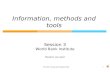 Information, methods and tools
