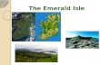 The Emerald  Isle