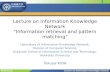 Lecture on Information Knowledge Network "Information retrieval and pattern matching"