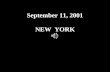 September 11, 2001 NEW  YORK