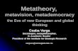 Metatheory,  metavision, metademocracy the Eve of new European and global thinking