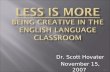 Less Is More Being Creative in the English Language Classroom