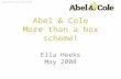 Abel & Cole More than a box scheme! Ella Heeks May 2008