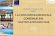 LA FORMATION MEDICALE CONTINUE EN  GASTRO-ENTEROLOGIE