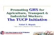 Promoting  GHS  for Agriculture, Transport & Industrial Workers:  The TUCP Initiative