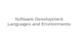 Software Development Languages and Environments