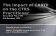 The Impact of CARTE on the CTRS Practitioner