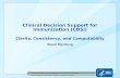 Clinical Decision Support for  Immunization  (CDSi ) Clarity, Consistency, and Computability