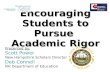 Encouraging Students to Pursue  Academic Rigor