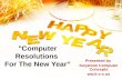 "Computer Resolutions  For The New Year”