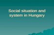 Social situation and system in Hungary