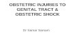 OBSTETRIC INJURIES TO GENITAL TRACT & OBSTETRIC SHOCK