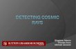 DETECTING Cosmic rays