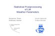 Statistical Postprocessing of LM Weather Parameters