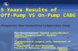 5 Years Results of  Off-Pump VS On-Pump CABG Prospective Non-randomized Comparative Study