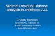 Minimal Residual Disease  analysis in childhood ALL