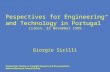 Pespectives for Engineering and Technology in Portugal” Lisbon, 22 November 1999 Giorgio Sirilli