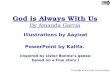 God is Always With Us By Amanda Garcia