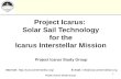 Project Icarus:  Solar Sail Technology for the Icarus Interstellar Mission