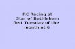 RC Racing at Star of Bethlehem first Tuesday of the   month at 6