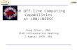 STAR Off-line Computing Capabilities at LBNL/NERSC