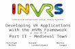 Developing VR Applications with the  inVRs  Framework at IEEE VR’10 Part II – Medieval Town
