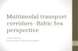 Multimodal  transport corridors  -Baltic  Sea perspective