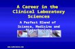 A Career in the  Clinical Laboratory Sciences