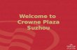 Welcome to  Crowne Plaza Suzhou